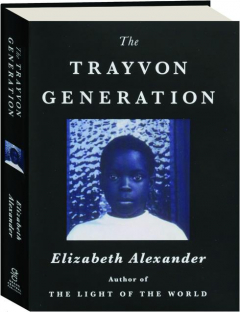 THE TRAYVON GENERATION