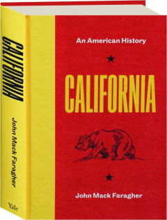 CALIFORNIA: An American History