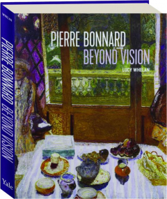PIERRE BONNARD BEYOND VISION