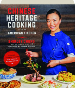 CHINESE HERITAGE COOKING FROM MY AMERICAN KITCHEN