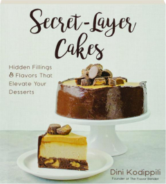 SECRET-LAYER CAKES: Hidden Fillings & Flavors That Elevate Your Desserts