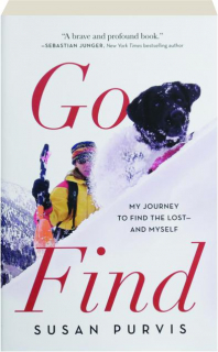 GO FIND: My Journey to Find the Lost--and Myself