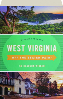 WEST VIRGINIA OFF THE BEATEN PATH, NINTH EDITION