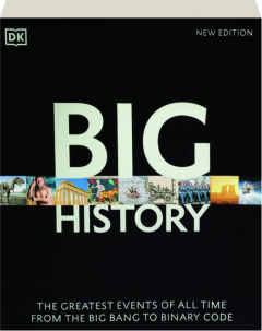 BIG HISTORY: The Greatest Events of All Time from the Big Bang to Binary Code