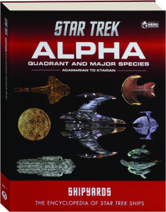 Alpha Quadrant and Major Species: <I>Star Trek</I> Shipyards