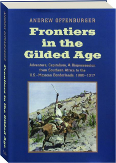 FRONTIERS IN THE GILDED AGE