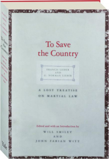 TO SAVE THE COUNTRY: A Lost Treatise on Martial Law