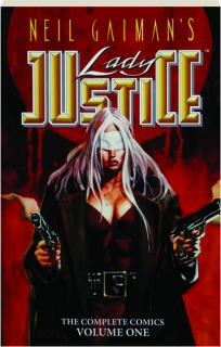 NEIL GAIMAN'S LADY JUSTICE, VOLUME ONE