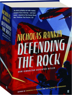 DEFENDING THE ROCK: How Gibraltar Defeated Hitler