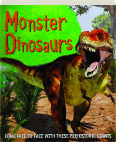 MONSTER DINOSAURS: Fast Facts