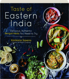 TASTE OF EASTERN INDIA: Delicious, Authentic Bengali Meals You Need to Try