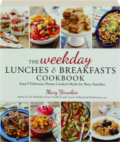 THE WEEKDAY LUNCHES & BREAKFASTS COOKBOOK