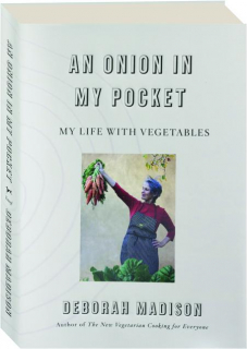 AN ONION IN MY POCKET: My Life with Vegetables