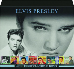 ELVIS PRESLEY: Eight Classic Albums