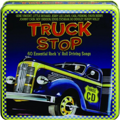 TRUCK STOP: 60 Essential Rock 'n' Roll Driving Songs