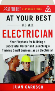 AT YOUR BEST AS AN ELECTRICIAN