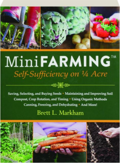 MINI FARMING: Self-Sufficiency on 1/4 Acre