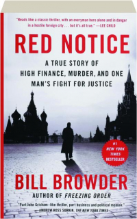 RED NOTICE: A True Story of High Finance, Murder, and One Man's Fight for Justice