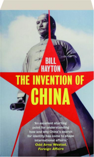 THE INVENTION OF CHINA