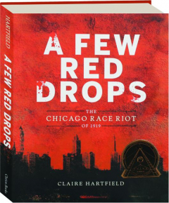 A FEW RED DROPS: The Chicago Race Riot of 1919