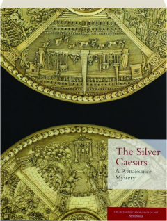 THE SILVER CAESARS: A Renaissance Mystery