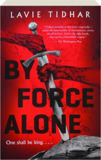 BY FORCE ALONE