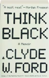 THINK BLACK: A Memoir