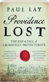 PROVIDENCE LOST: The Rise & Fall of Cromwell's Protectorate