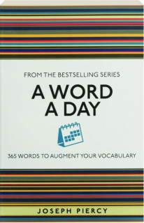 A WORD A DAY: 365 Words to Augment Your Vocabulary