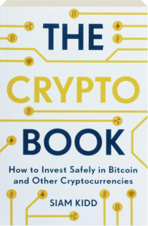 THE CRYPTO BOOK: How to Invest Safely in Bitcoin and Other Cryptocurrencies