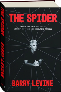 THE SPIDER: Inside the Criminal Web of Jeffrey Epstein and Ghislaine Maxwell