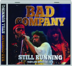 BAD COMPANY: Still Running