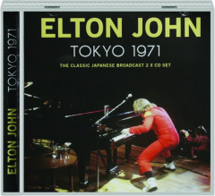 ELTON JOHN: Tokyo 1971