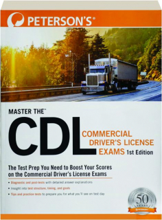 PETERSON'S MASTER THE COMMERCIAL DRIVER'S LICENSE EXAMS, 1ST EDITION
