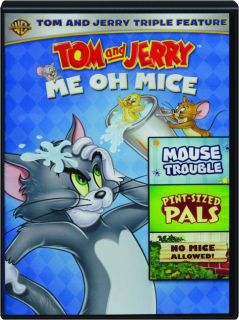 TOM AND JERRY: Me oh Mice