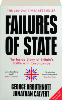 FAILURES OF STATE: The Inside Story of Britain's Battle with Coronavirus