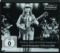 DICKEY BETTS & GREAT SOUTHERN: Live at Rockpalast 1978 and 2008