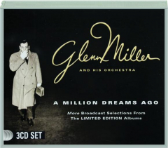 GLENN MILLER: A Million Dreams Ago