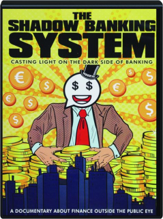 THE SHADOW BANKING SYSTEM