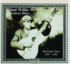 BLIND WILLIE MCTELL: Statesboro Blues
