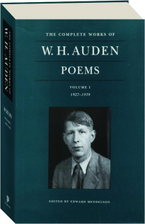 THE COMPLETE WORKS OF W.H. AUDEN, VOLUME I, 1927-1939: Poems