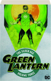 GREEN LANTERN, VOLUME THREE: The Silver Age