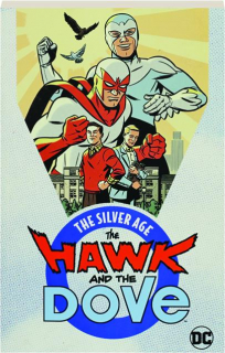 THE HAWK AND THE DOVE: The Silver Age
