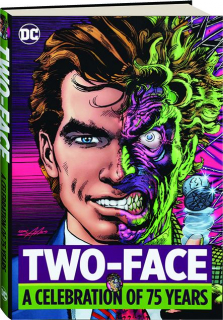 TWO-FACE: A Celebration of 75 Years