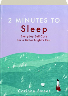 2 MINUTES TO SLEEP: Everyday Self-Care for a Better Night's Rest