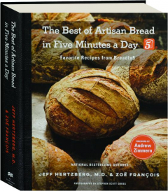 THE BEST OF ARTISAN BREAD IN FIVE MINUTES A DAY