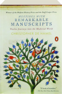 MEETINGS WITH REMARKABLE MANUSCRIPTS: Twelve Journeys into the Medieval World
