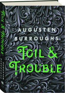TOIL & TROUBLE