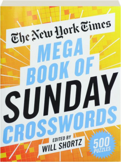 <I>THE NEW YORK TIMES</I> MEGA BOOK OF SUNDAY CROSSWORDS