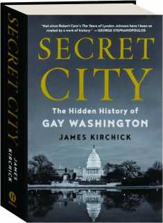 SECRET CITY: The Hidden History of Gay Washington